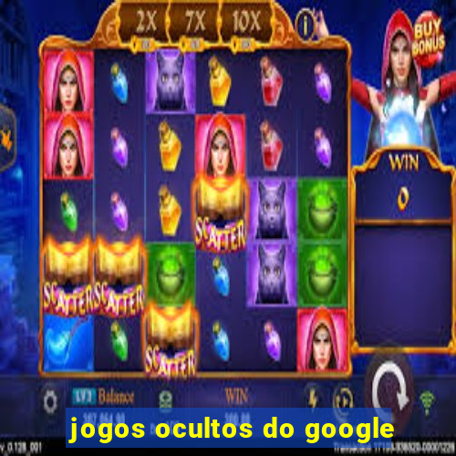 jogos ocultos do google